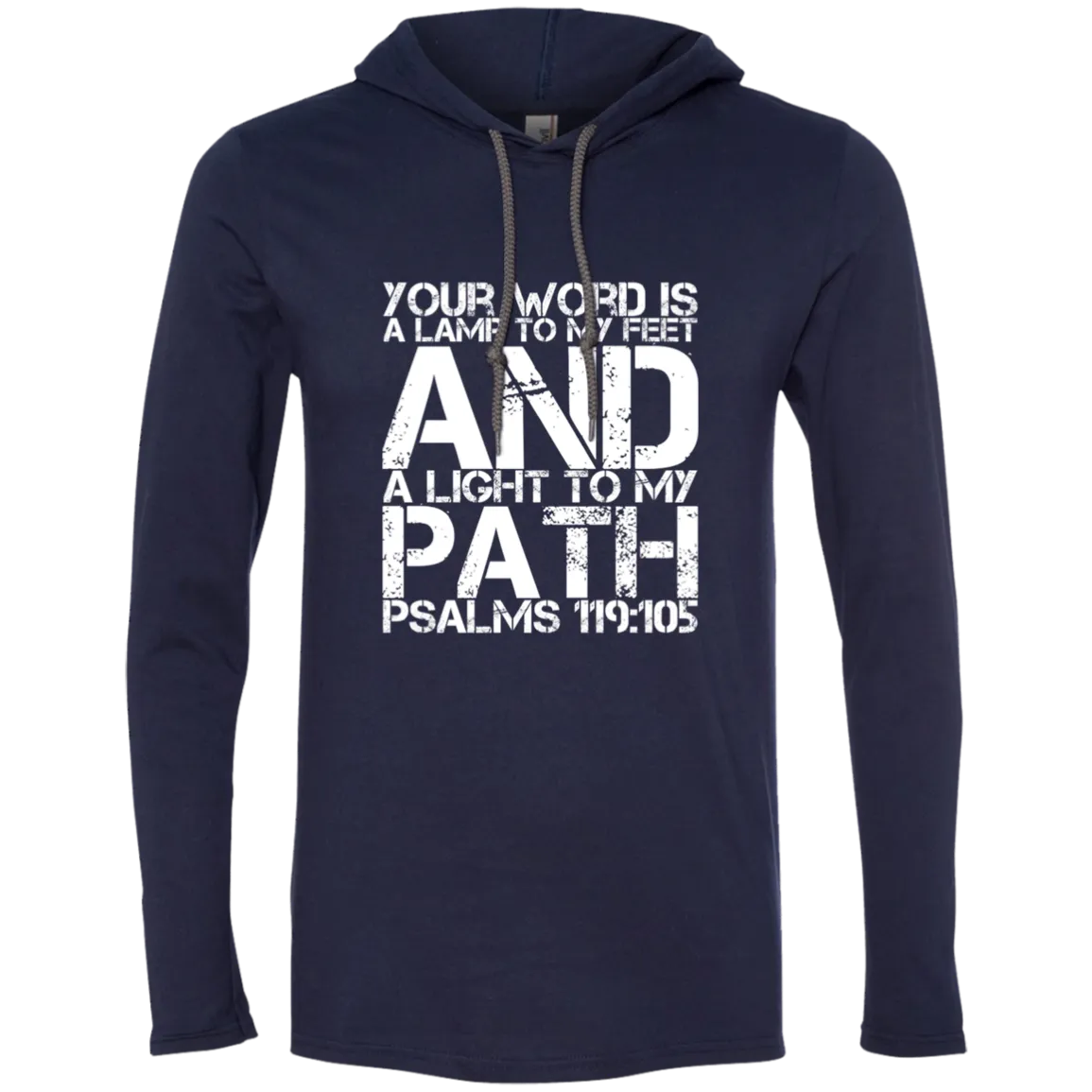 Bible Verse Men Long Sleeve T-Shirt Hoodie - Your Word Is Light To My Path ~Psalm 119:105~ Design 7 (White Font)